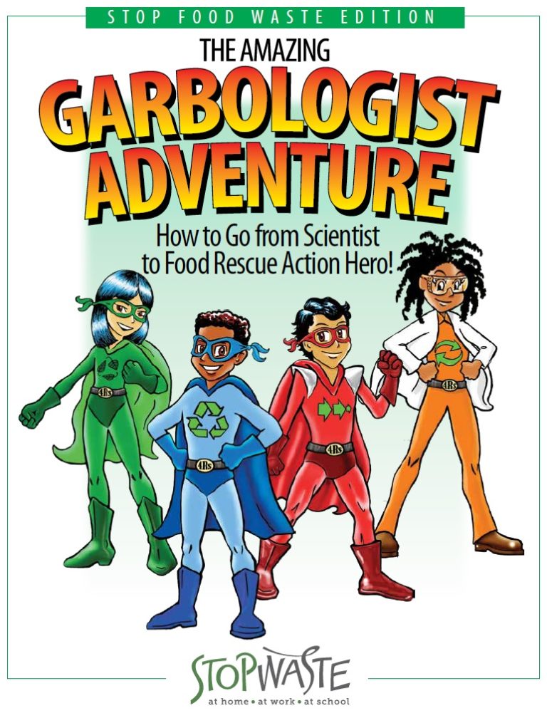 The Amazing Garbologist Adenture Journal: Stop Food Waste Edition – How to go from Scientist to Food Rescue Action Hero!